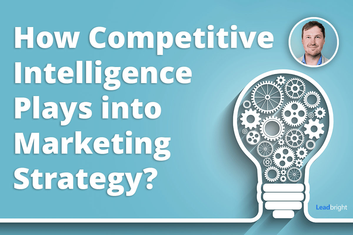 How Competitive Intelligence Plays into Your Overall Marketing Strategy